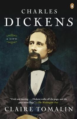 Charles Dickens: A Life by Tomalin, Claire