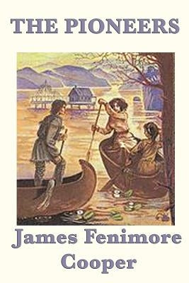 The Pioneers by Cooper, James Fenimore