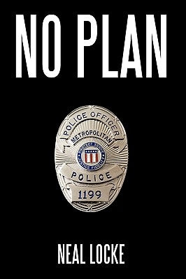 No Plan by Locke, Neal