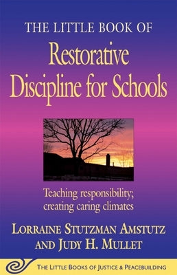 Paperback copy of The Little Book of Restorative Discipline for Schools by Good Books, showing the front cover with title and design.