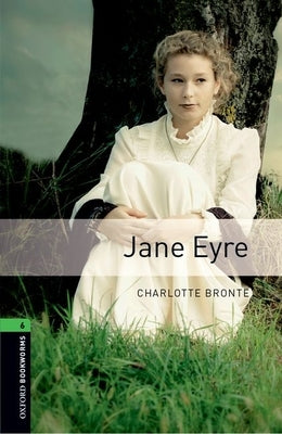 Oxford Bookworms Library: Level 6: Jane Eyre Paperback Oxford University Press, USA