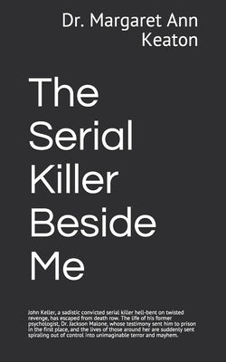 The Serial Killer Beside Me Paperback Independently Published