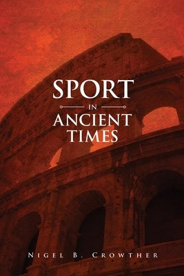 Sport in Ancient Times Paperback University of Oklahoma Press