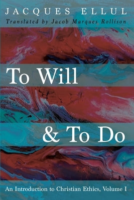 To Will & To Do Paperback Cascade Books