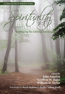 Spirituality in Mission: Embracing the Lifelong Journey Paperback William Carey Publishing