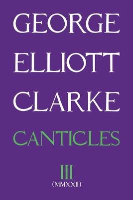 Canticles III (MMXXII): Volume 298 by Clarke, George Elliott