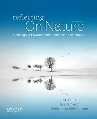 Reflecting on Nature: Readings in Environmental Ethics and Philosophy Paperback Oxford University Press, USA