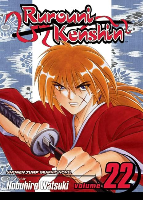 Rurouni Kenshin, Vol. 22, 22 by Watsuki, Nobuhiro