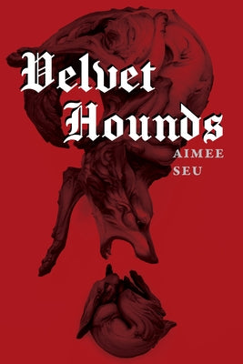 Velvet Hounds: Poems Paperback University of Akron Press