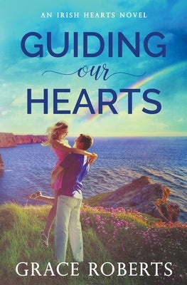 Guiding Our Hearts Paperback Grace Roberts