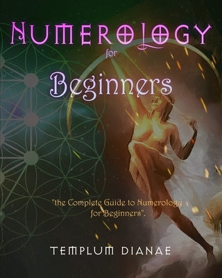 Numerology for Beginners by Dianae, Templum