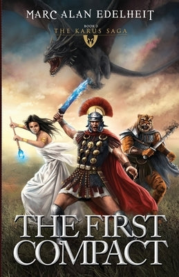 The First Compact: The Karus Saga Paperback Independently Published