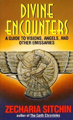 Divine Encounters by Sitchin, Zecharia