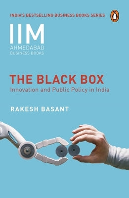 Black Box: Innovation and Public Policy in India (Iima Business Series) by Basant, Rakesh