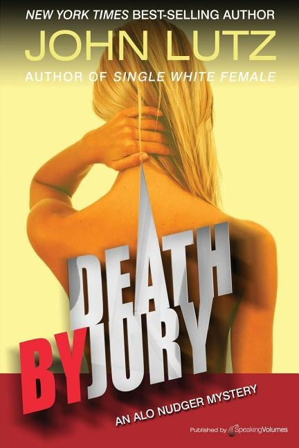 Death by Jury: Alo Nudger Series by Lutz, John