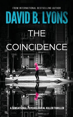 The Coincidence by Lyons, David B.