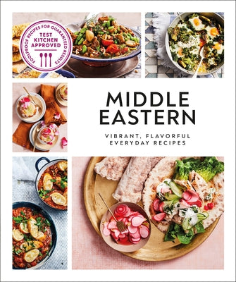 Middle Eastern: Vibrant, Flavorful Everyday Recipes Paperback DK Publishing (Dorling Kindersley)