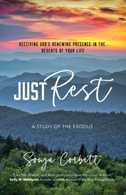Just Rest: Receiving God's Renewing Presence in the Deserts of Your Life Paperback Ave Maria Press