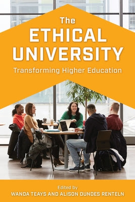 The Ethical University: Transforming Higher Education Paperback Rowman & Littlefield Publishers