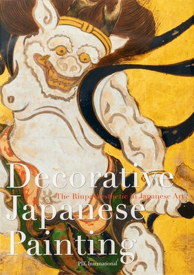 Decorative Japanese Painting: : The Rinpa Aesthetic in Japanese Art by Toshinobu, Yasumura