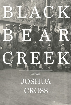 Black Bear Creek by Cross, Joshua