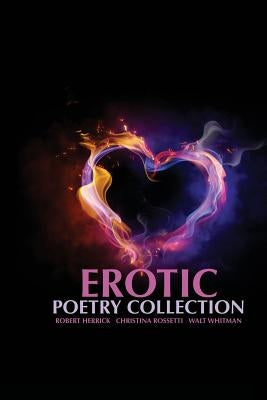 Erotic Poetry Collection Paperback Createspace Independent Publishing Platform