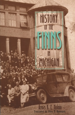 History of the Finns in Michigan Paperback Wayne State University Press