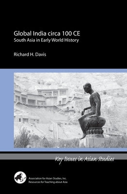 Global India Circa 100 Ce Paperback Association for Asian Studies
