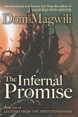 The Infernal Promise: Legends from the First Hemisphere, Book 1 Paperback Independently Published
