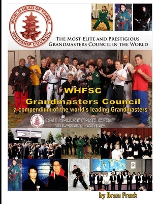 WHFSC Grandmaster's Council: a compendium of the world's leading Grandmasters by Frank, Bram