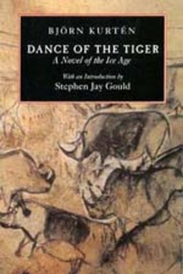 Dance of the Tiger: A Novel of the Ice Age Paperback University of California Press
