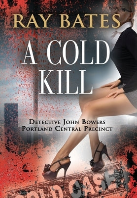 A Cold Kill by Bates, Ray