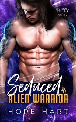 Seduced by the Alien Warrior: A Sci Fi Alien Romance Paperback Bingeable Books LLC