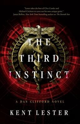 The Third Instinct: A Dan Clifford Novel by Lester, Kent