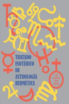 Tratado Esotérico de Astrología Hermética by Esotericos, Salon De Estudios