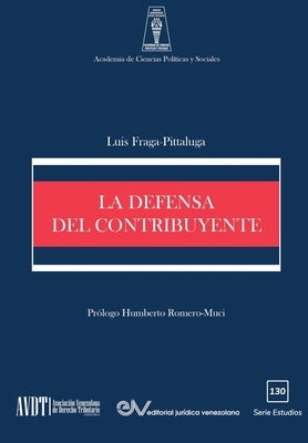 La Defensa del Contribuyente by Fraga-Pittaluga, Luis