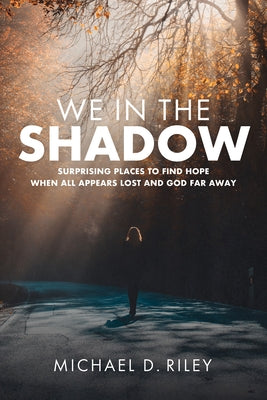 We in the Shadow Paperback Wipf & Stock Publishers