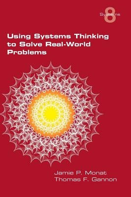Using Systems Thinking to Solve Real-World Problems Paperback College Publications
