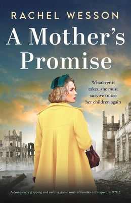 A Mother's Promise: A completely gripping and unforgettable story of families torn apart by WW2 Paperback Storm Publishing Ltd