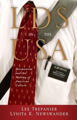 LDS in the USA: Mormonism and the Making of American Culture Paperback Baylor University Press