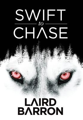 Swift to Chase by Barron, Laird