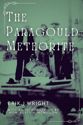 The Paragould Meteorite Paperback Independently Published