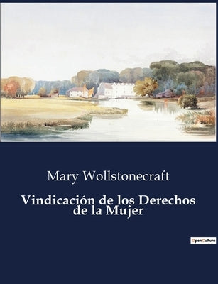 Vindicación de los Derechos de la Mujer by Wollstonecraft, Mary