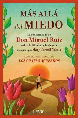 Mas Alla del Miedo by Ruiz, Don Miguel