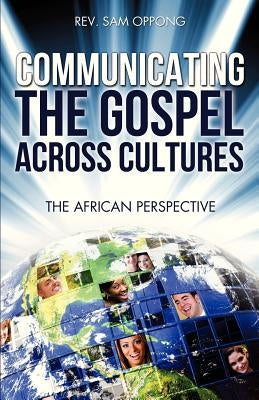 Communicating the Gospel Across Cultures Paperback Xulon Press