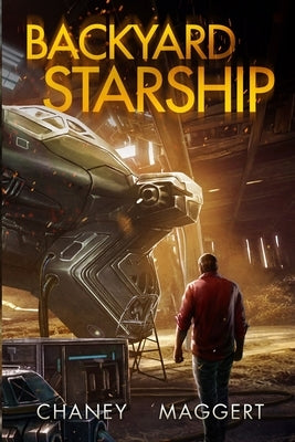 Backyard Starship Paperback Independently Published