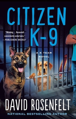 Paperback of Citizen K-9: A K Team Novel by Minotaur Books, showing the book cover with title and author text.