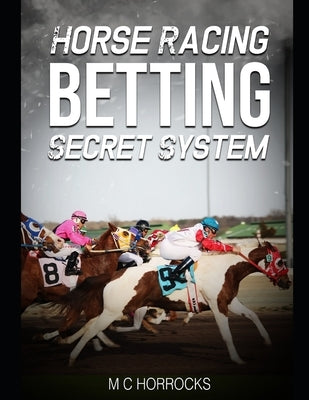 Paperback book titled "Horse Racing Betting Secret System" by Independently Published, featuring a cover with racing imagery.