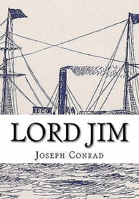 Lord Jim Joseph Conrad Paperback Createspace Independent Publishing Platform