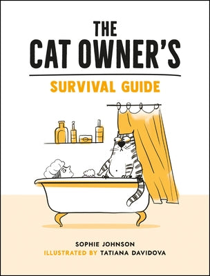 The Cat Owner's Survival Guide by Johnson, Sophie